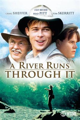 A River Runs Through It – Ein episches Klanggebilde voller melancholischer Schönheit